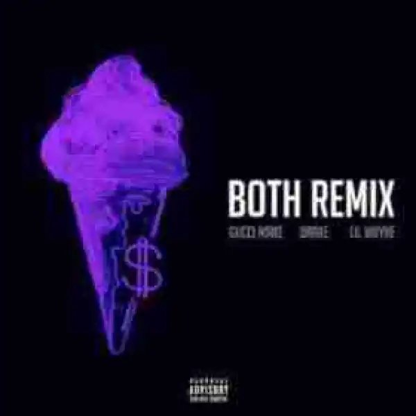 Gucci Mane - Both  Ft. Drake & Lil Wayne (Remix)